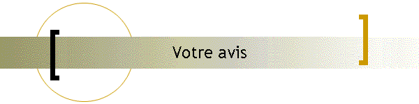 Votre avis